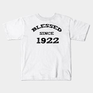 Blessed Since 1922 Cool Blessed Christian Birthday Kids T-Shirt